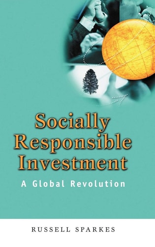 Socially Responsible Investment: A Global Revolution (Society of Investment Professions)