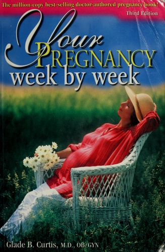 Your Pregnancy Week By Week (3) (Your Pregnancy Series)