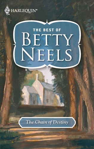 The Chain of Destiny (The Best of Betty Neels)