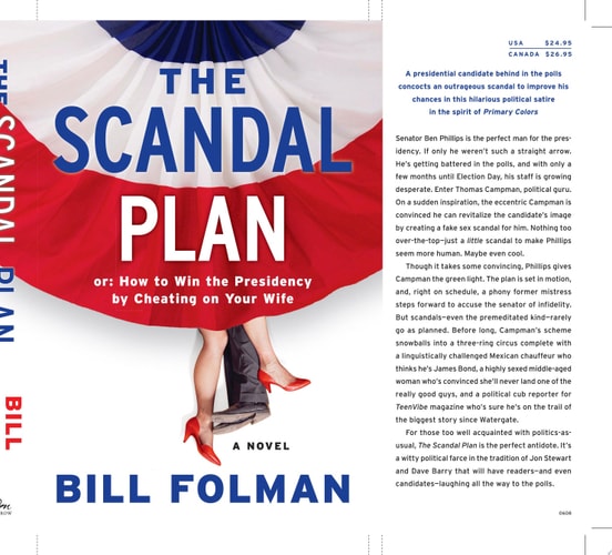 The Scandal Plan: Or: How to Win the Presidency by Cheating on Your Wife