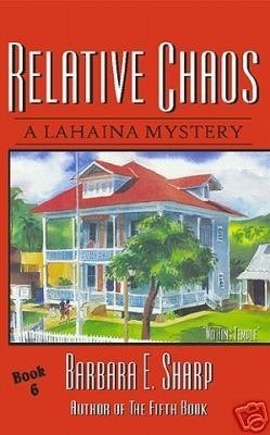 Relative Chaos (A Lahaina Mystery, Book 6)