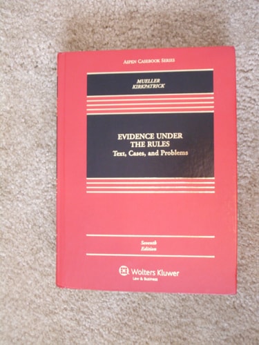 Evidence Under the Rules, Seventh Edition (Aspen Casebook Series)