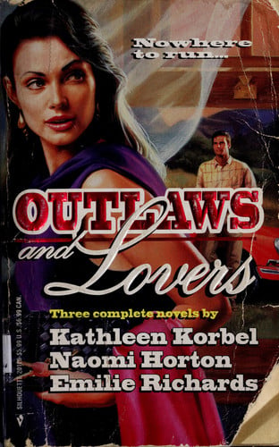 Outlaws And Lovers: Three Complete Novels