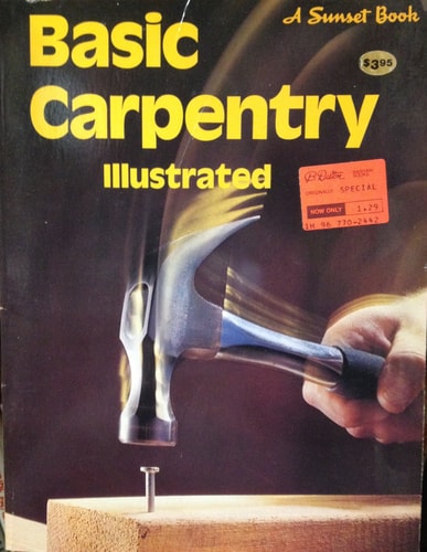 Basic Carpentry Illustrated