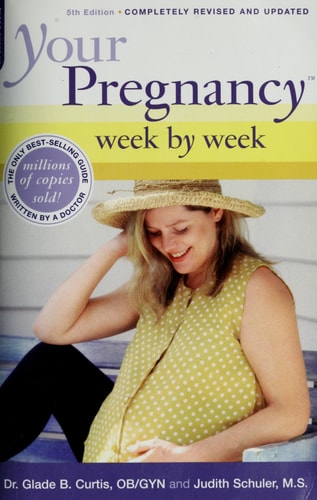 Your Pregnancy Week By Week, 5th Edition (Your Pregnancy Series)