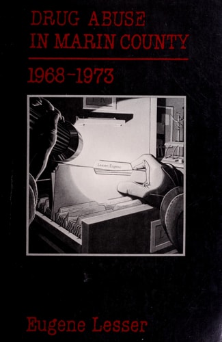 Drug Abuse in Marin County 1968-1973