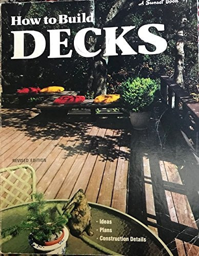 How to build decks, (A Sunset book)
