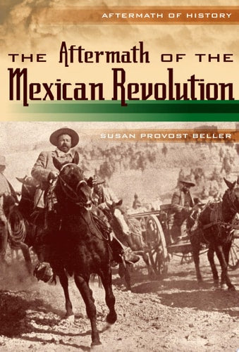 The Aftermath of the Mexican Revolution (Aftermath of History)