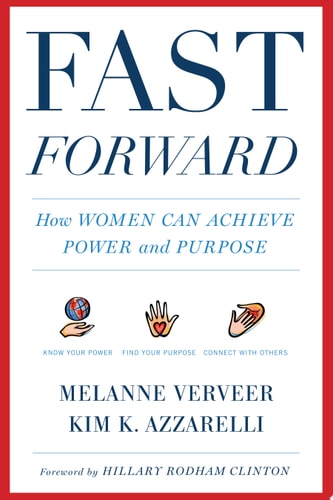 Fast Forward: How Women Can Achieve Power and Purpose