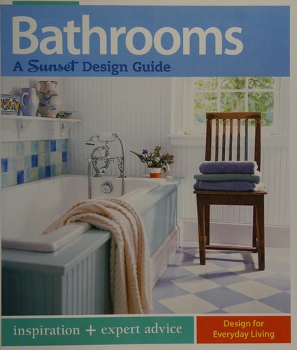 Bathrooms: A Sunset Design Guide: Inspiration + Expert Advice