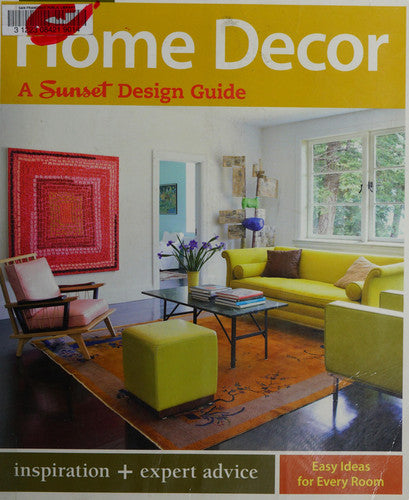 Home Decor: A Sunset Design Guide (Sunset Design Guides)