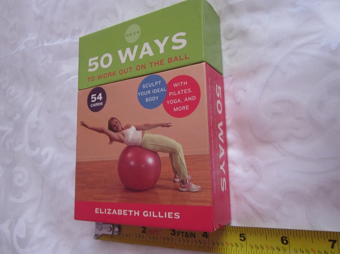 50 Ways to Work Out on the Ball: Sculpt Your Ideal Body with Pilates, Yoga, and More