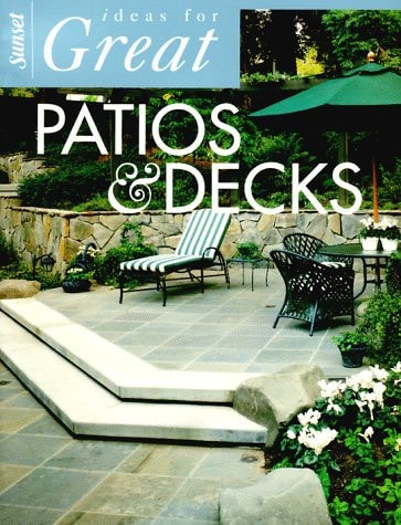 Ideas for Great Patios and Decks (Ideas for Great Rooms)