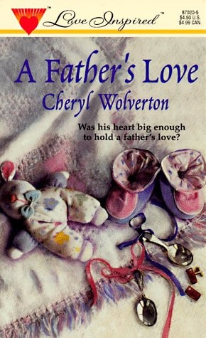 A Father's Love (Love Inspired # 20)