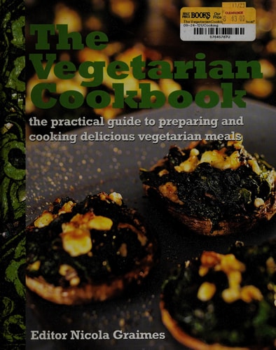 The Vegetarian Cookbook: The Practical Guide to Preparing and Cooking Delicious Vegetarian Meals