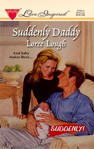 Suddenly Daddy (Suddenly Series #1) (Love Inspired #28)