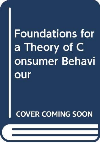 Foundations for a Theory of Consumer Behaviour