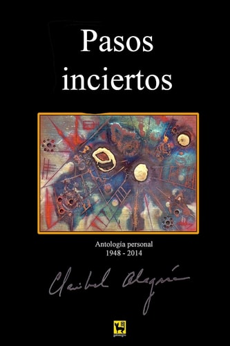 Pasos Inciertos: Antologia 1948 - 2014 (Spanish Edition)