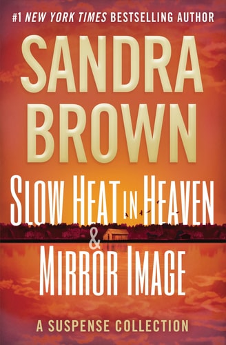 Slow Heat in Heaven & Mirror Image : a Suspense Collection