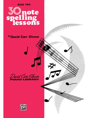 30 Notespelling Lessons: Level 2 (David Carr Glover Piano Library)