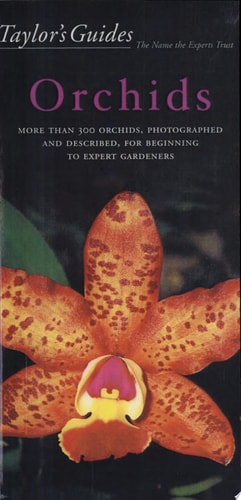 Taylor's Guide to Orchids (Taylor's Weekend Gardening Guides)