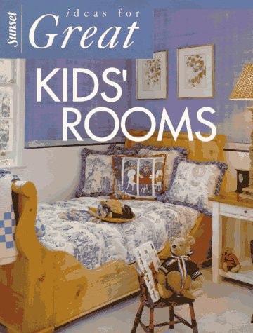 Ideas for Great Kids' Rooms (Ideas for Great Rooms)