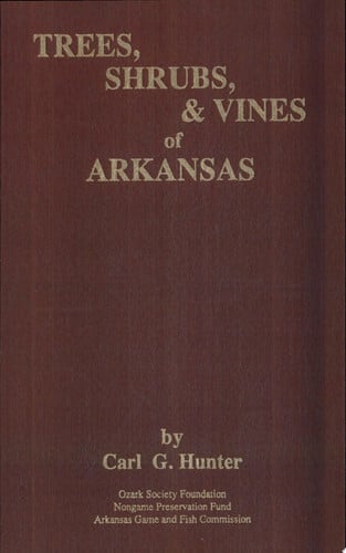 Trees Shrubs and Vines of Arkansa