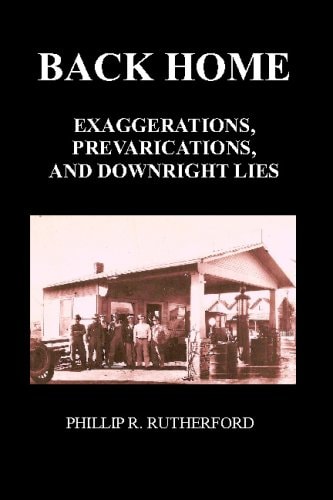 Back Home: Exaggerations, Prevarications, And Downright Lies