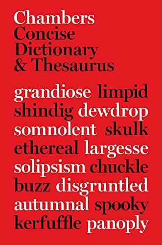 Chambers Concise Dictionary and Thesaurus