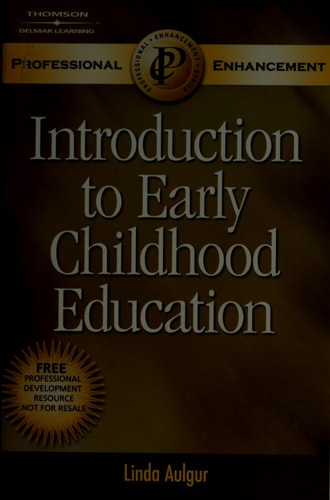 Custom Enrichment Module: Introduction to Early Childhood Education: Professional Enhancement Text