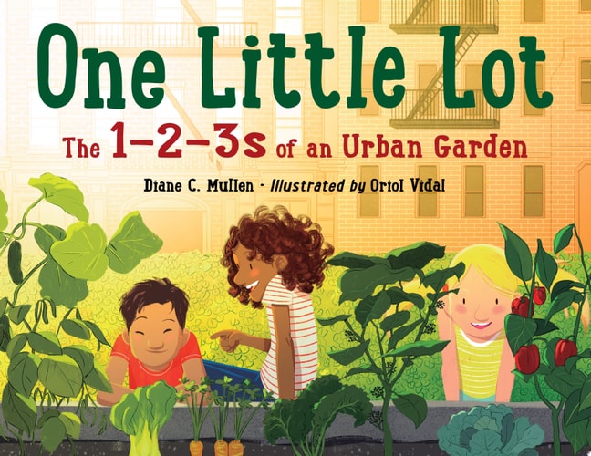 One Little Lot The 1-2-3s of an Urban Garden