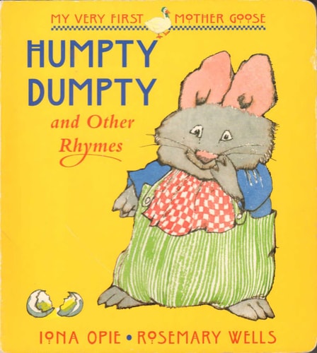 Humpty Dumpty: and Other Rhymes (My Very First Mother Goose)
