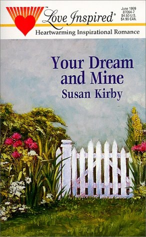Your Dream and Mine (Love Inspired #64)