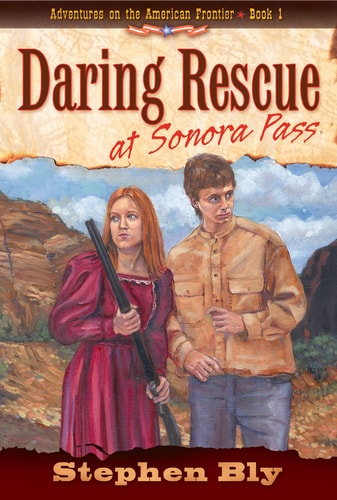 Daring Rescue at Sonora Pass (Adventures on the American Frontier #1)