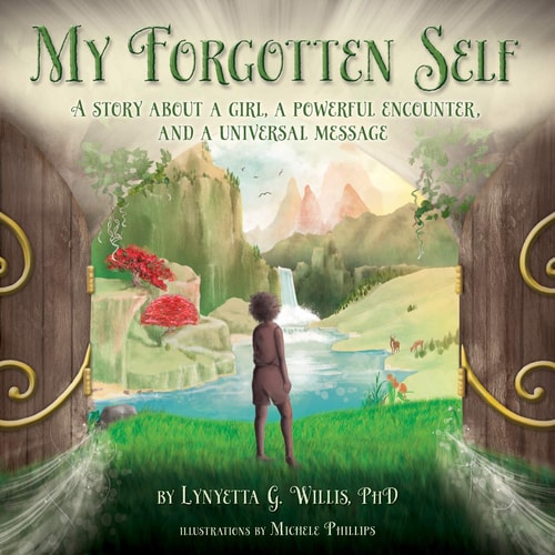 My Forgotten Self: A Story About a Girl, a Powerful Encounter, and a Universal Message (Hardcover)