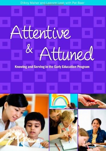 Attentive and Attuned: Knowing and Serving in the Early Education Program