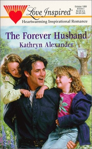 The Forever Husband (Love Inspired #78)