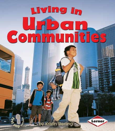 Living in Urban Communities (First Step Nonfiction ? Communities)