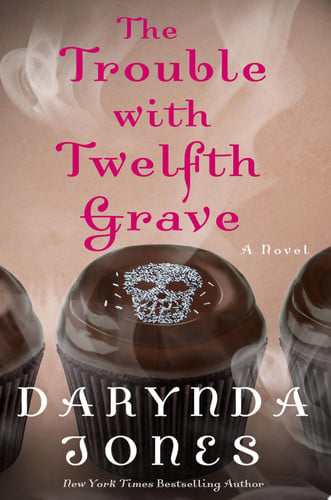 The Trouble with Twelfth Grave A Novel