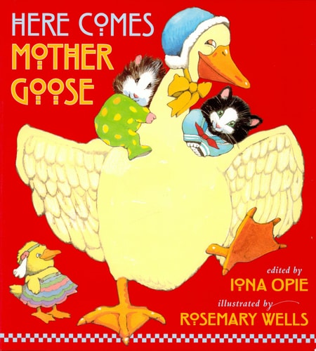 Here Comes Mother Goose (My Very First Mother Goose)
