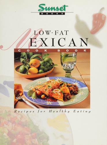 Low-Fat Mexican Cook Book