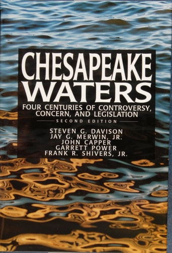 Chesapeake (Bay) Waters: Four Centuries of Controversy, Concern, and Legislation