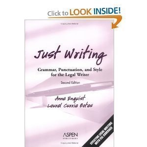 Just Writing: Grammar, Punctuation, and Style for the Legal Writer (Legal Research and Writing)