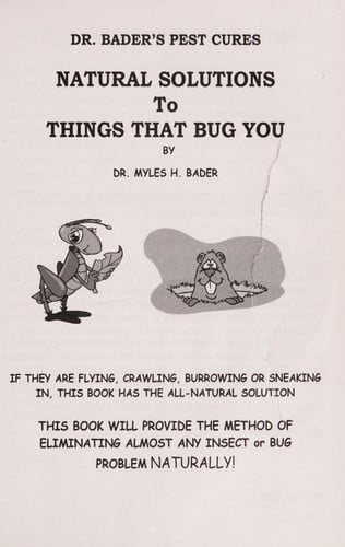 Dr. Bader's Pest Cures: Natural Solutions to Things That Bug You