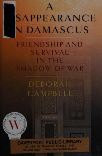 A Disappearance in Damascus: Friendship and Survival in the Shadow of War