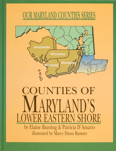 Counties of Maryland’s Lower Eastern Shore (Our Maryland Counties Series)