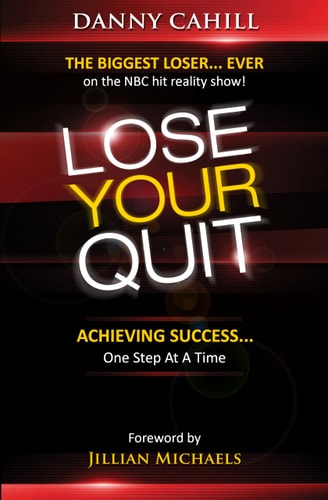 Lose Your Quit: Achieving Success... One Step At A Time
