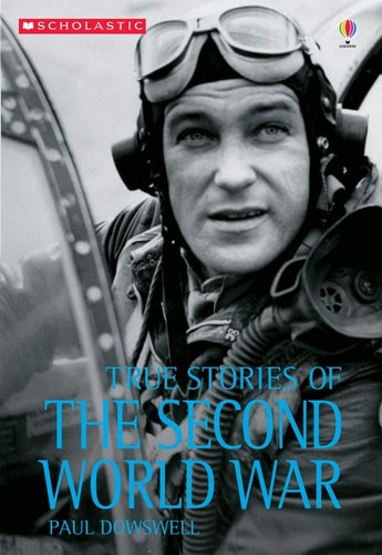 True Stories of the Second World War (True Adventure Stories)