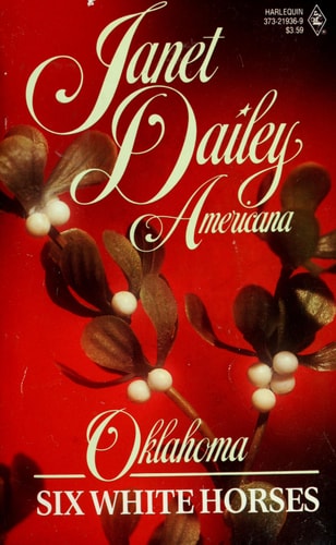 Six White Horses (Janet Dailey Americana - Oklahoma, Book 36)