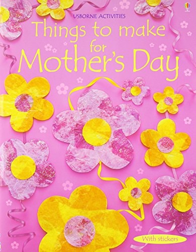 Things to Make for Mother's Day